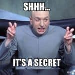 It’s A Secret!
