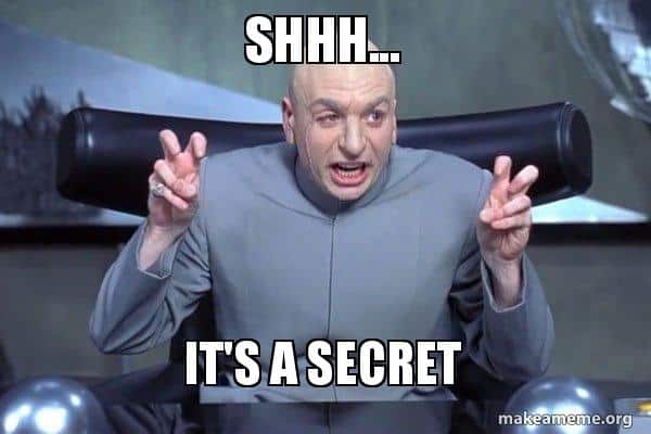 It’s A Secret!